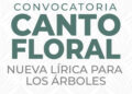 Secretaría de Cultura abre la convocatoria Canto floral. Nueva lírica para los árboles