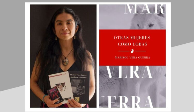 “Otras mujeres como lobas”: el nuevo poemario de Marisol Vera Guerra