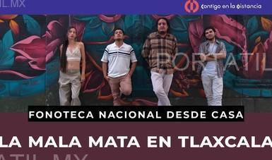 Fonoteca Nacional transmitirá concierto del grupo de rap La Mala Mata