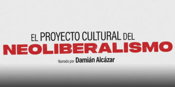 Anuncian que El proyecto cultural del neoliberalismo ya esta en YouTube