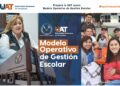 Alista la UAT su nuevo Modelo Operativo de Gestión Escolar