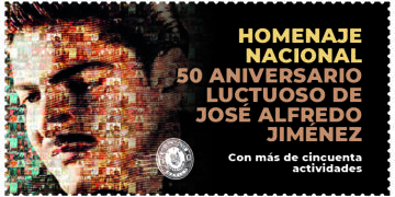 Homenaje Nacional por 50 Aniversario Luctuoso de José Alfredo Jiménez