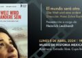 Abren ciclo de cine de directora alemanas en el Museo de Historia Mexicana de Monterrey