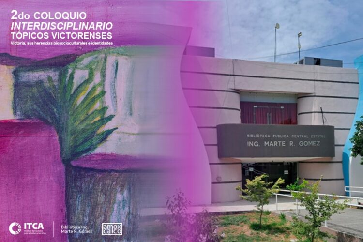 Listas, las actividades del Segundo Coloquio Interdisciplinario Tópicos Victorenses